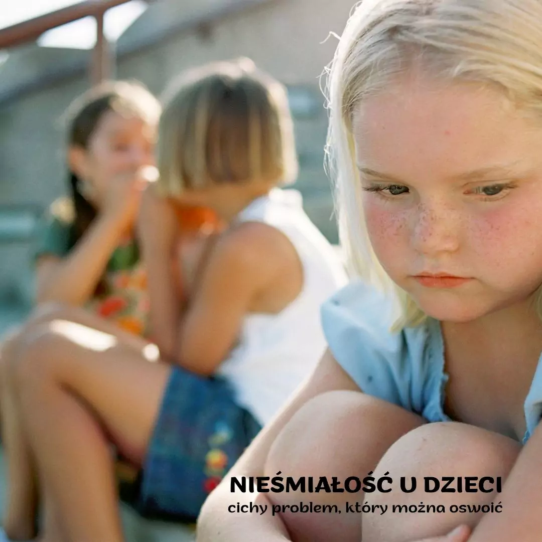 Nieśmiałość u dzieci – jak pomóc nieśmiałemu dziecku?